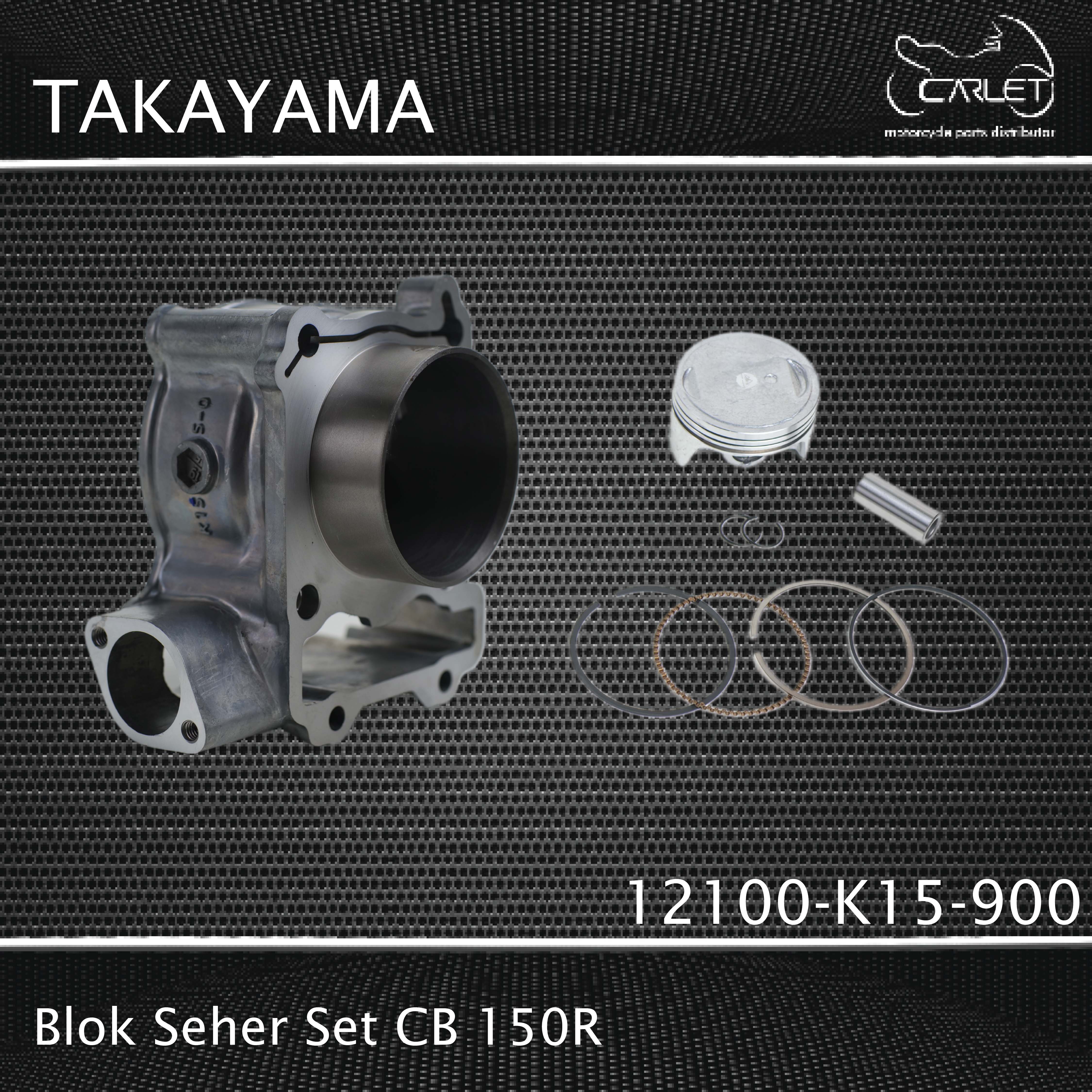 Takayama Cylinder Block Assy / Blok Mesin Seher Set CB 150R